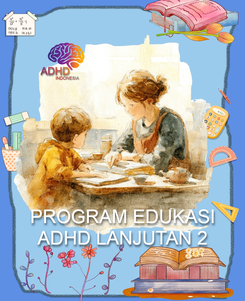 Program ADHD Indonesia Kabupaten Aceh Tengah Edukasi Lanjutan Tahap 2 untuk Orang Tua